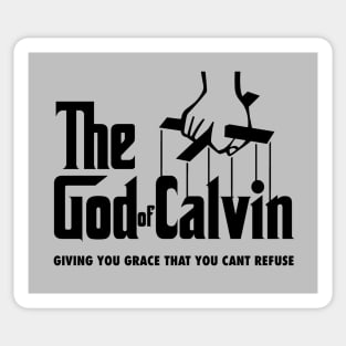 The god of Calvin giving you grace that you can't refuse, funny meme black text Sticker